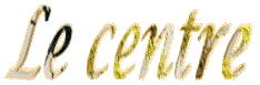 Le centre